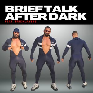 Brief Talk After Dark featuring the Bricklayers