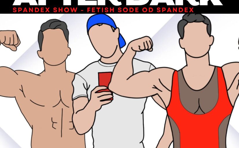 Brief Talk After Dark – Spandex the fetish side